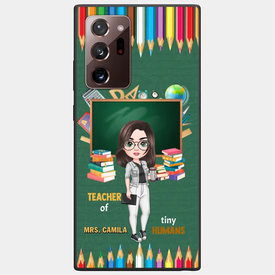 Personalized Custom Phone Case - Teacher's Day, Appreciation Gift For Teacher - Teacher Of Tiny Humans