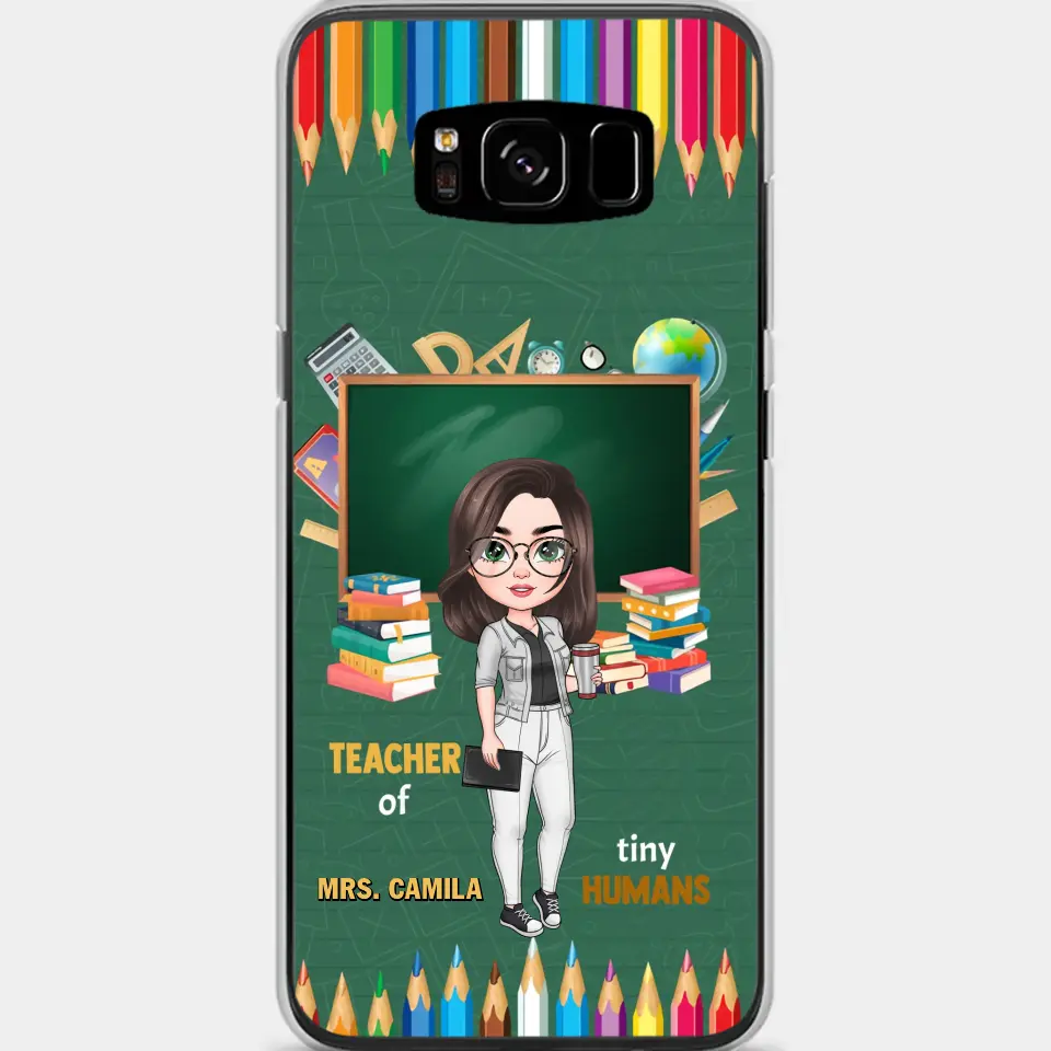 Personalized Custom Phone Case - Teacher's Day, Appreciation Gift For Teacher - Teacher Of Tiny Humans