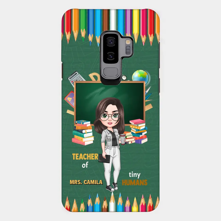 Personalized Custom Phone Case - Teacher's Day, Appreciation Gift For Teacher - Teacher Of Tiny Humans
