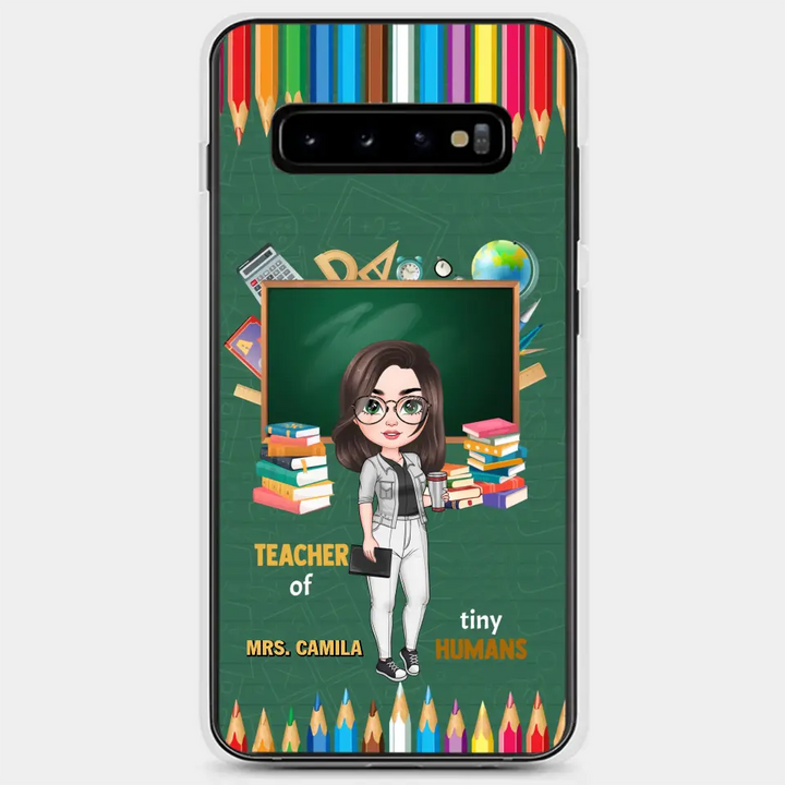 Personalized Custom Phone Case - Teacher's Day, Appreciation Gift For Teacher - Teacher Of Tiny Humans