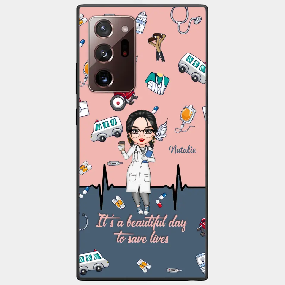 Personalized Custom Phone Case - Nurse's Day, Appreciation Gift For Nurse - It's A Beautiful Day To Save Lives