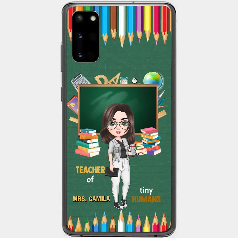 Personalized Custom Phone Case - Teacher's Day, Appreciation Gift For Teacher - Teacher Of Tiny Humans