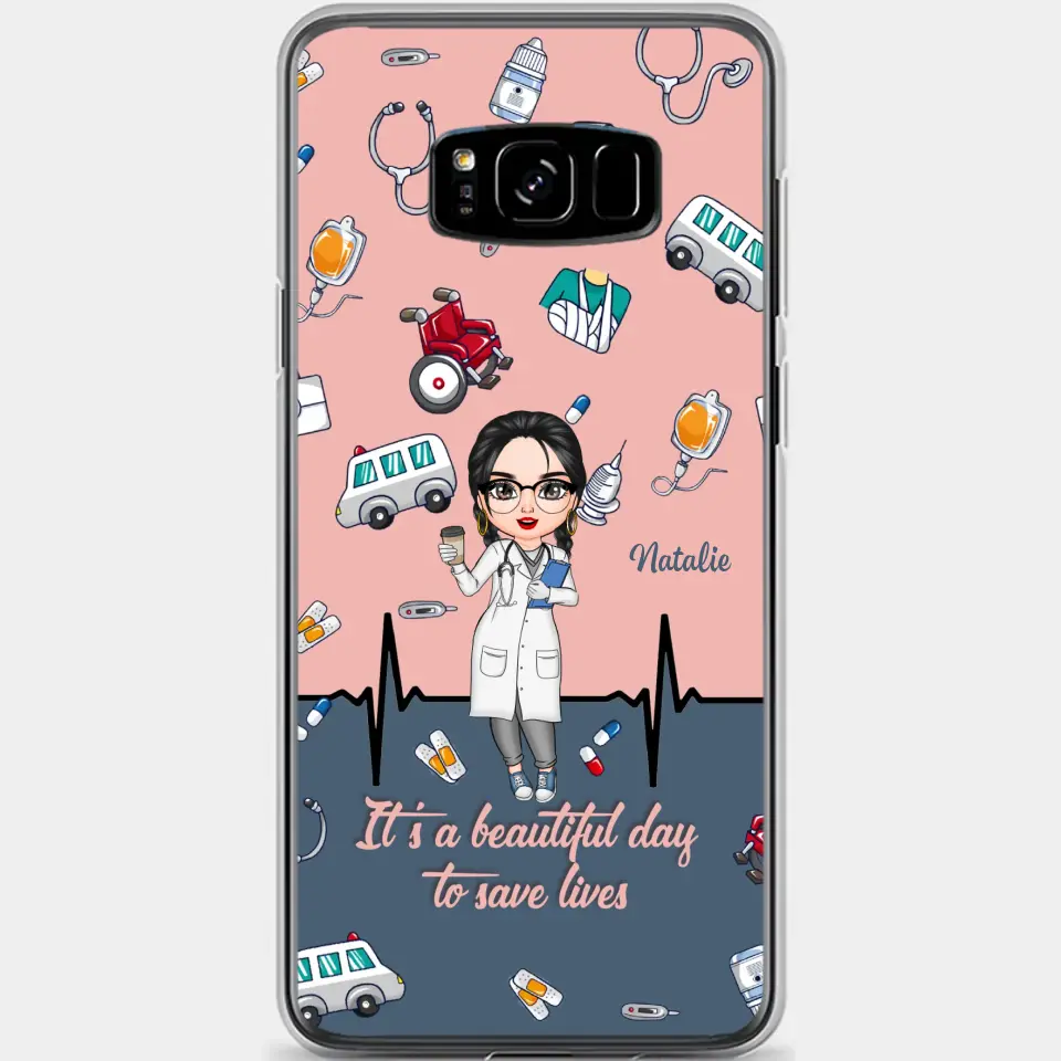 Personalized Custom Phone Case - Nurse's Day, Appreciation Gift For Nurse - It's A Beautiful Day To Save Lives