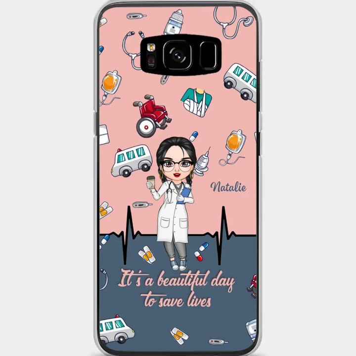 Personalized Custom Phone Case - Nurse's Day, Appreciation Gift For Nurse - It's A Beautiful Day To Save Lives