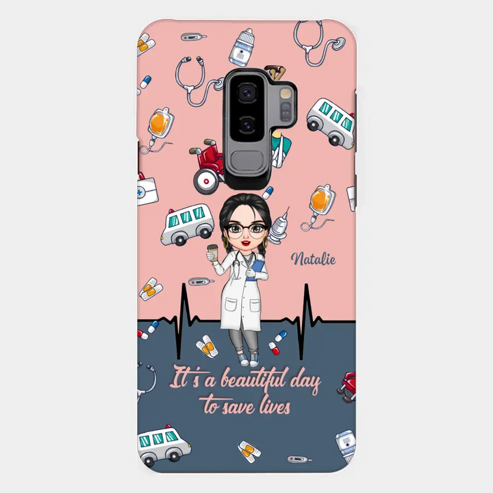 Personalized Custom Phone Case - Nurse's Day, Appreciation Gift For Nurse - It's A Beautiful Day To Save Lives