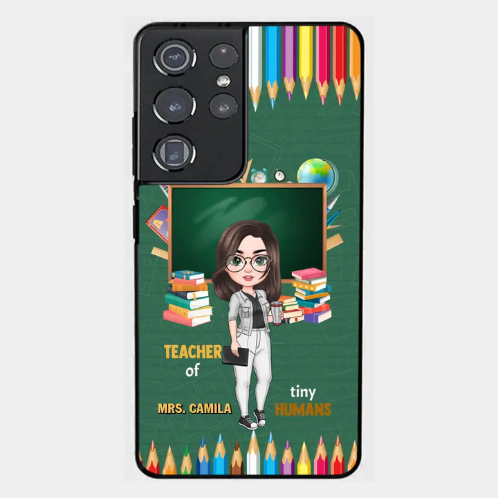 Personalized Custom Phone Case - Teacher's Day, Appreciation Gift For Teacher - Teacher Of Tiny Humans