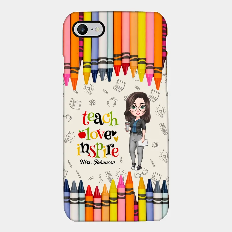 Personalized Custom Phone Case - Teacher's Day, Appreciation Gift For Teacher - Teach Love Inspire