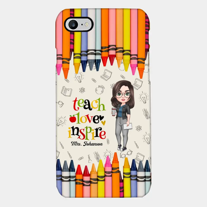 Personalized Custom Phone Case - Teacher's Day, Appreciation Gift For Teacher - Teach Love Inspire
