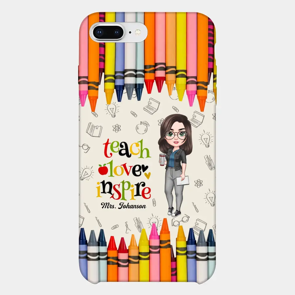 Personalized Custom Phone Case - Teacher's Day, Appreciation Gift For Teacher - Teach Love Inspire