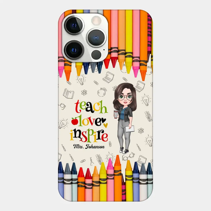 Personalized Custom Phone Case - Teacher's Day, Appreciation Gift For Teacher - Teach Love Inspire
