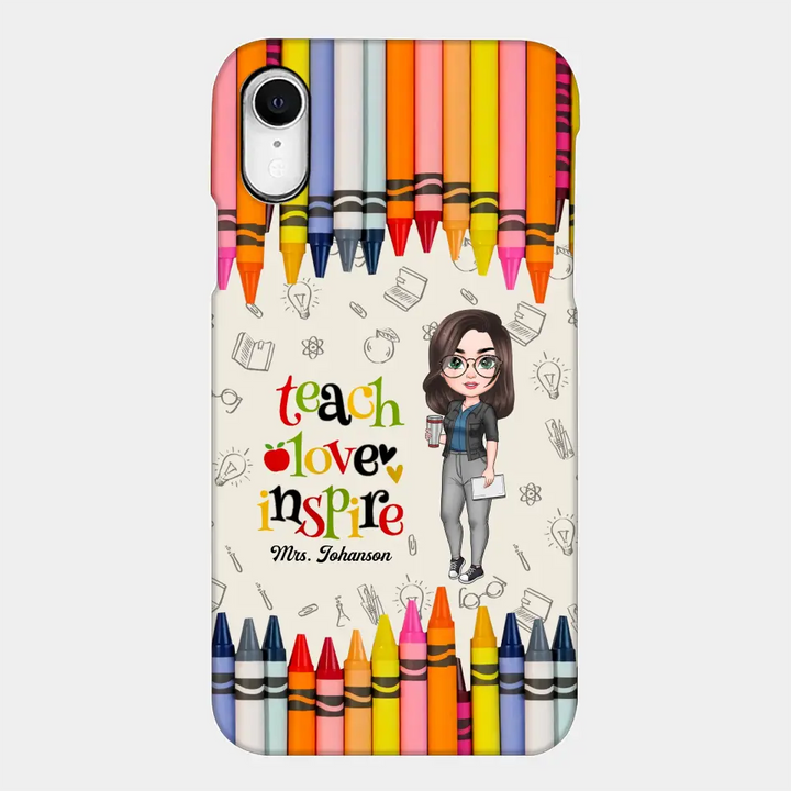 Personalized Custom Phone Case - Teacher's Day, Appreciation Gift For Teacher - Teach Love Inspire