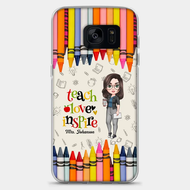 Personalized Custom Phone Case - Teacher's Day, Appreciation Gift For Teacher - Teach Love Inspire