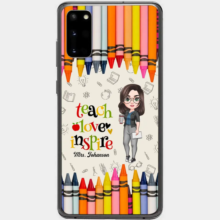Personalized Custom Phone Case - Teacher's Day, Appreciation Gift For Teacher - Teach Love Inspire