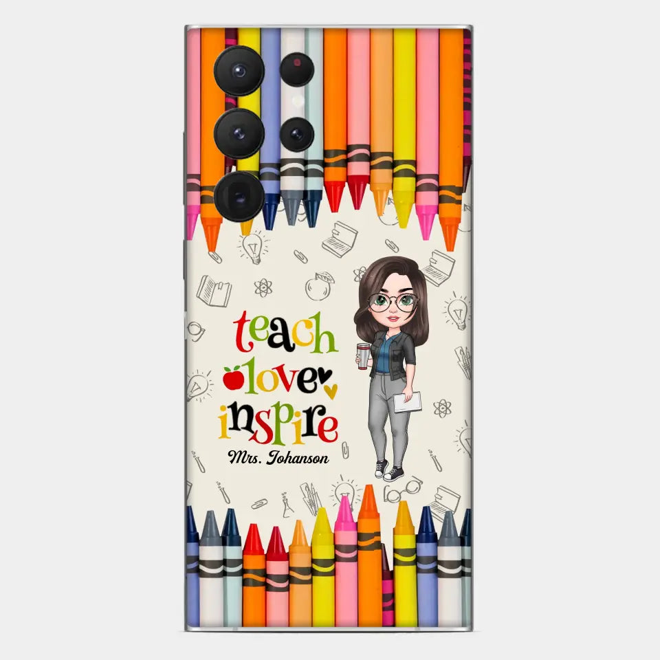Personalized Custom Phone Case - Teacher's Day, Appreciation Gift For Teacher - Teach Love Inspire