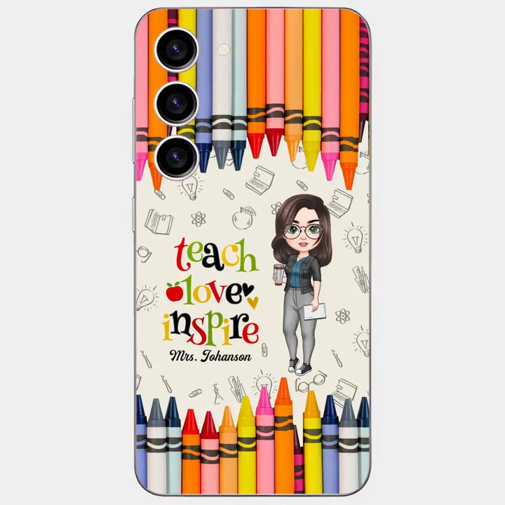 Personalized Custom Phone Case - Teacher's Day, Appreciation Gift For Teacher - Teach Love Inspire