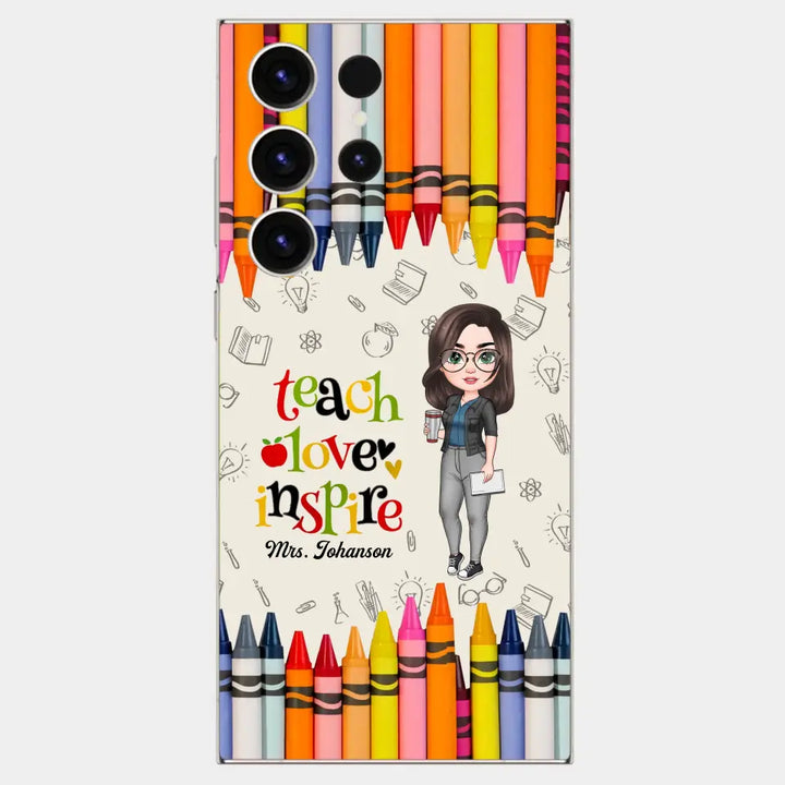 Personalized Custom Phone Case - Teacher's Day, Appreciation Gift For Teacher - Teach Love Inspire
