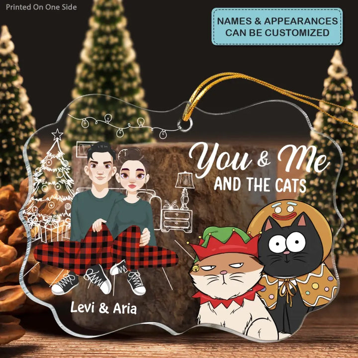 You & Me And The Cats - Personalized Custom Mica Ornament - Christmas Gift For Cat Mom, Cat Dad, Cat Lover, Cat Owner