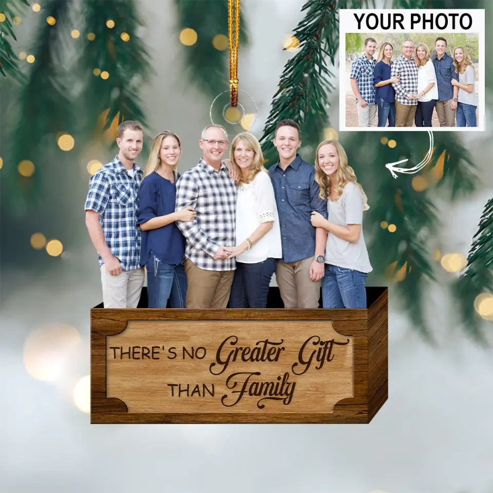 There's Is No Greater Gift Than Family - Personalized Custom Photo Mica Ornament - Christmas Gift For Family AGCKH024