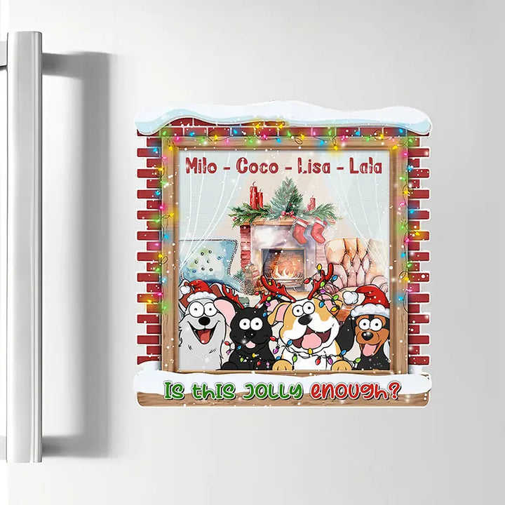 Is This Jolly Enough - Personalized Custom Decal - Christmas Gift For Dog Mom, Dog Dad, Cat Mom, Cat Dad