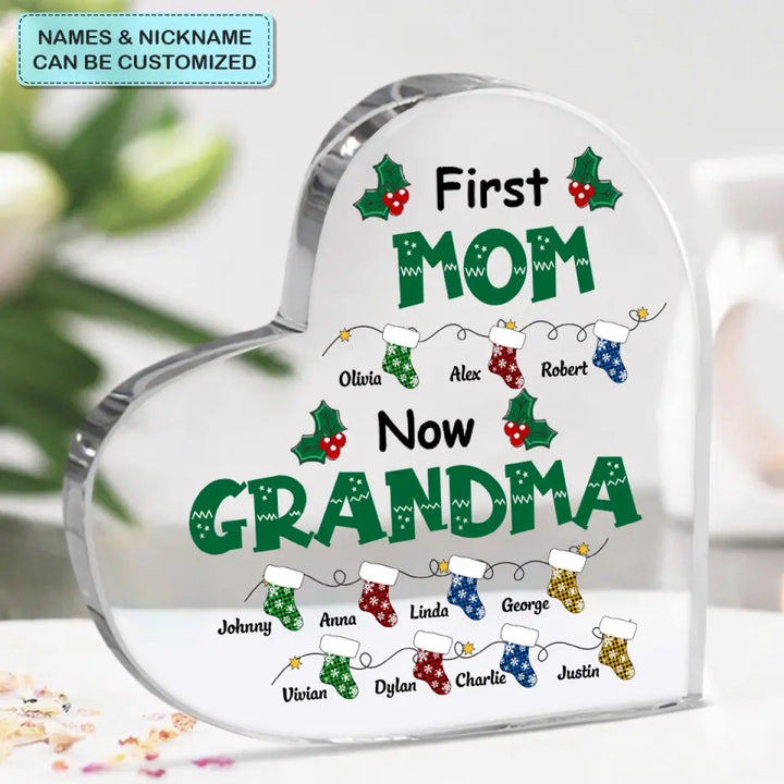 First Mom Now Grandma - Personalized Custom Heart-shaped Acrylic Plaque - Christmas Gift For Grandma, Mom, Family Members