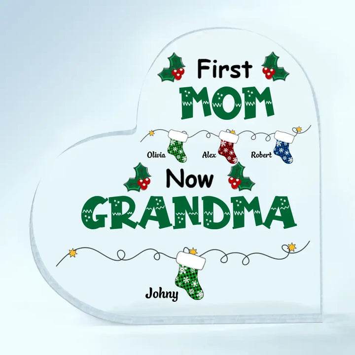 First Mom Now Grandma - Personalized Custom Heart-shaped Acrylic Plaque - Christmas Gift For Grandma, Mom, Family Members
