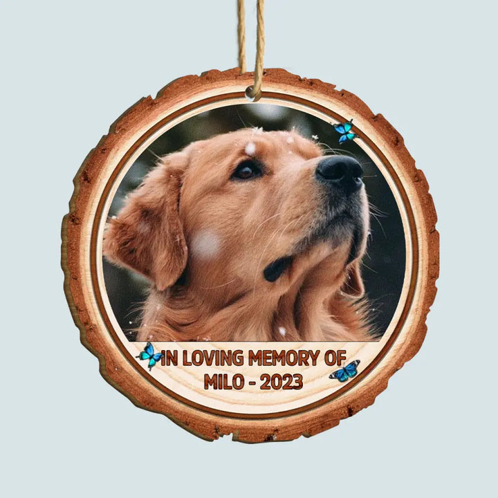 In Loving Memory Of Custom Photo - Personalized Custom Wood Ornament - Christmas, Memorial Gift For Pet Mom, Pet Dad, Pet Lover, Pet Owner