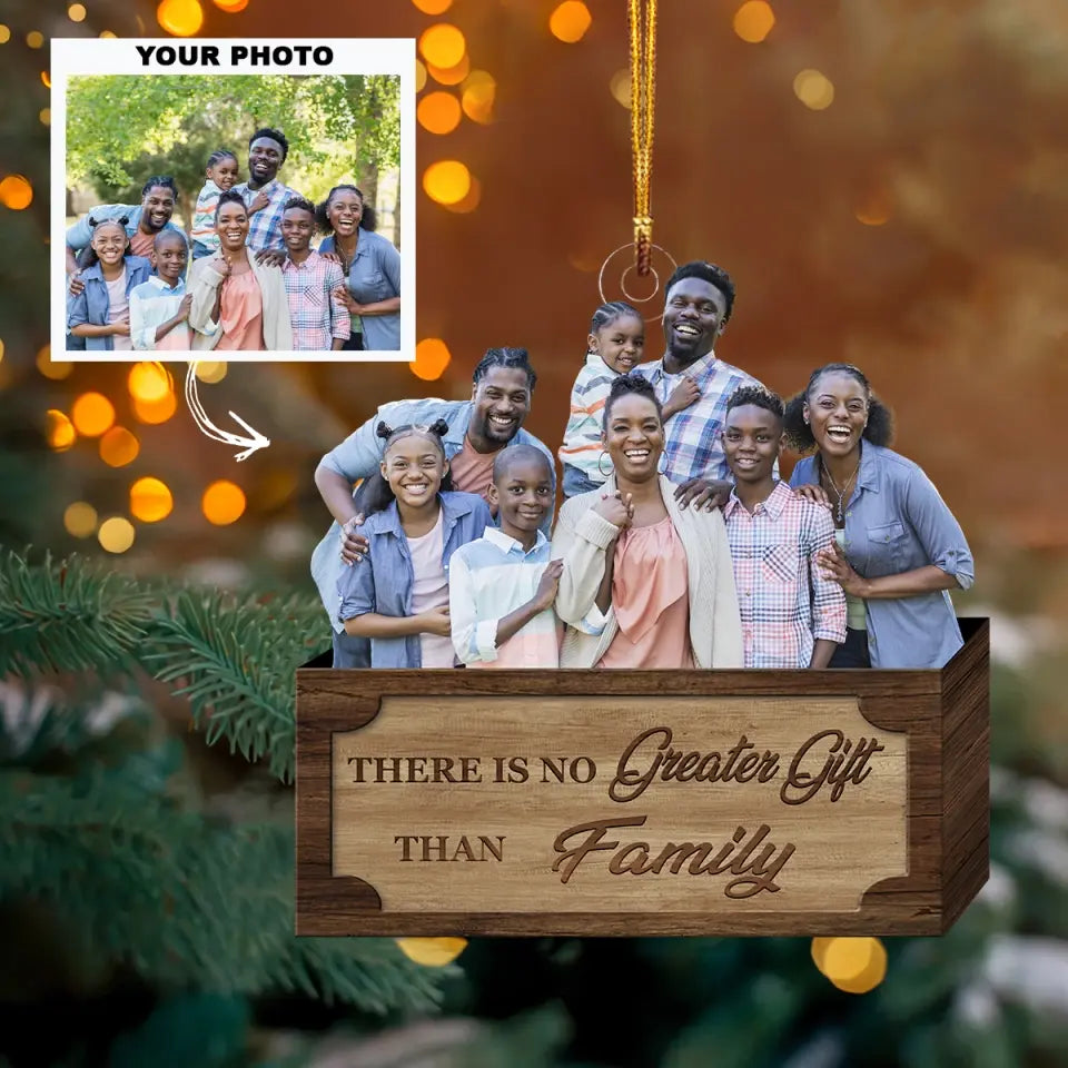 There's No Greater Gift Than Family - Personalized Custom Photo Mica Ornament - Christmas Gift For Family AGCKH028