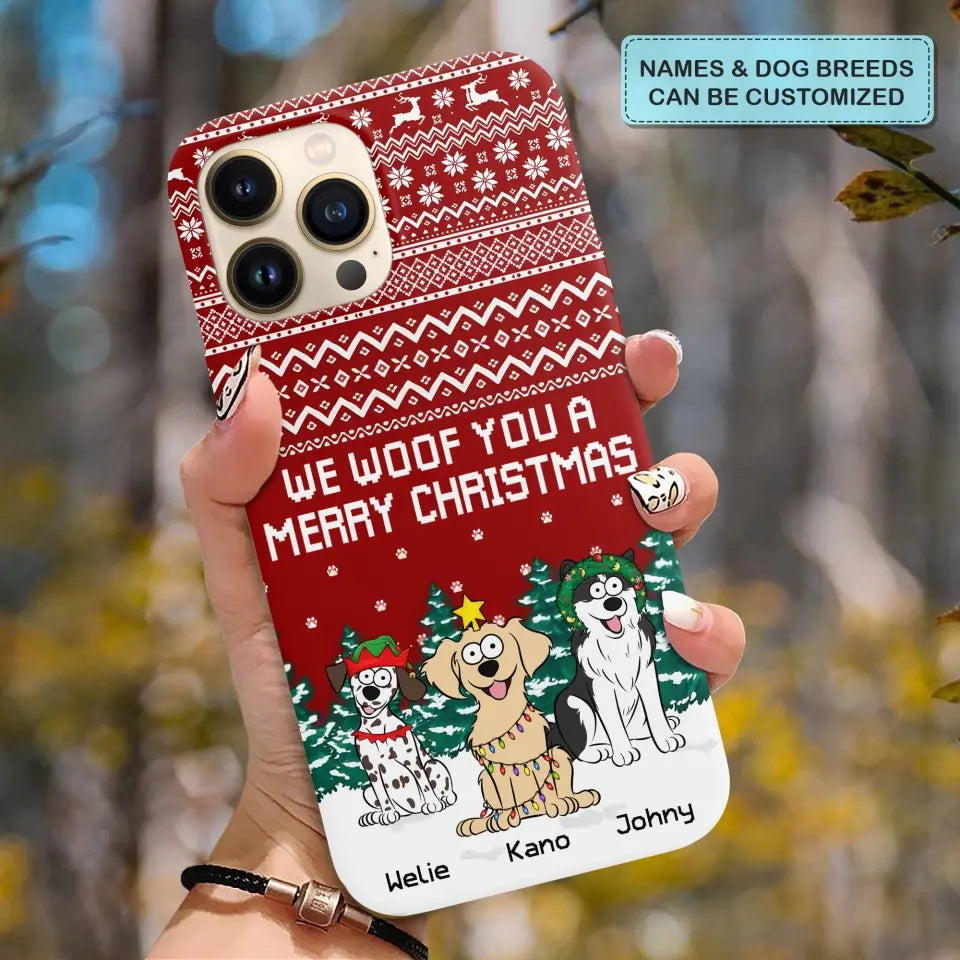 We Woof You A Merry Christmas - Personalized Custom Phone Case - Christmas Gift For Dog Mom, Dog Dad, Dog Lover, Dog Owner