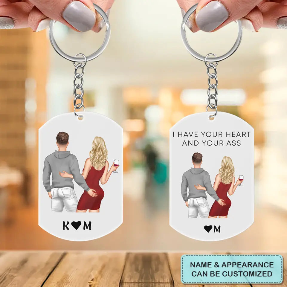You Have My Heart And My Ass - Personalized Custom Keychain - Valentine's Day, Christmas Gift For Couple, Wife, Husband