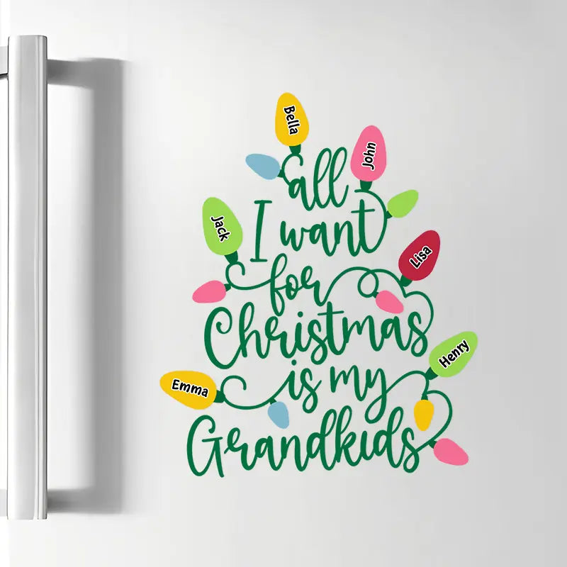 All I Want For Christmas Is My Grandkids - Personalized Custom Decal - Christmas Gift For Grandma, Grandpa, Family Members