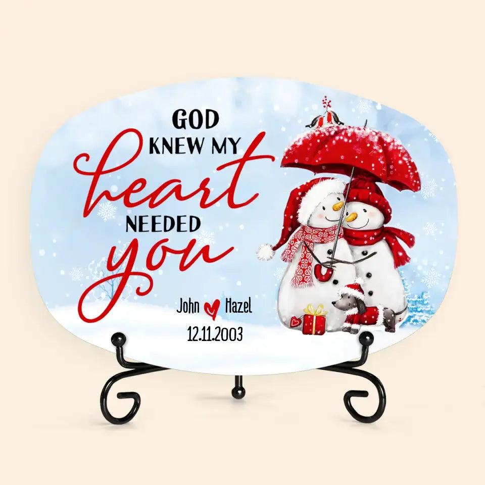 God Knew My Heart Needed You - Personalized Custom Platter - Christmas Gift For Couple, Wife, Husband