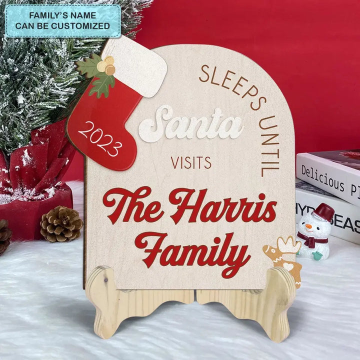 Sleeps Until Santa Visit Our family- Personalized Custom 1 Layer Wooden Sign - Christmas Gift For Family Members