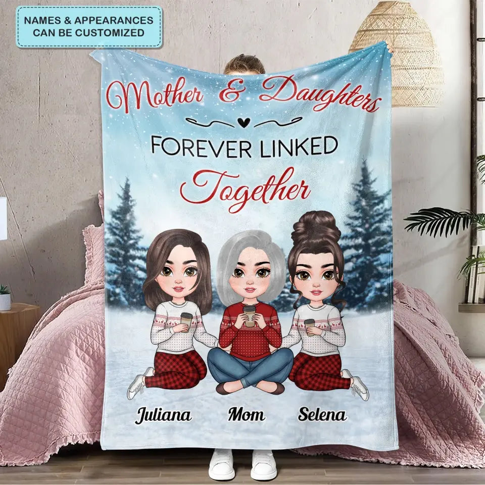 Mother And Daughters Forever Linked Together - Personalized Custom Blanket - Christmas Gift For Mom, Family Members