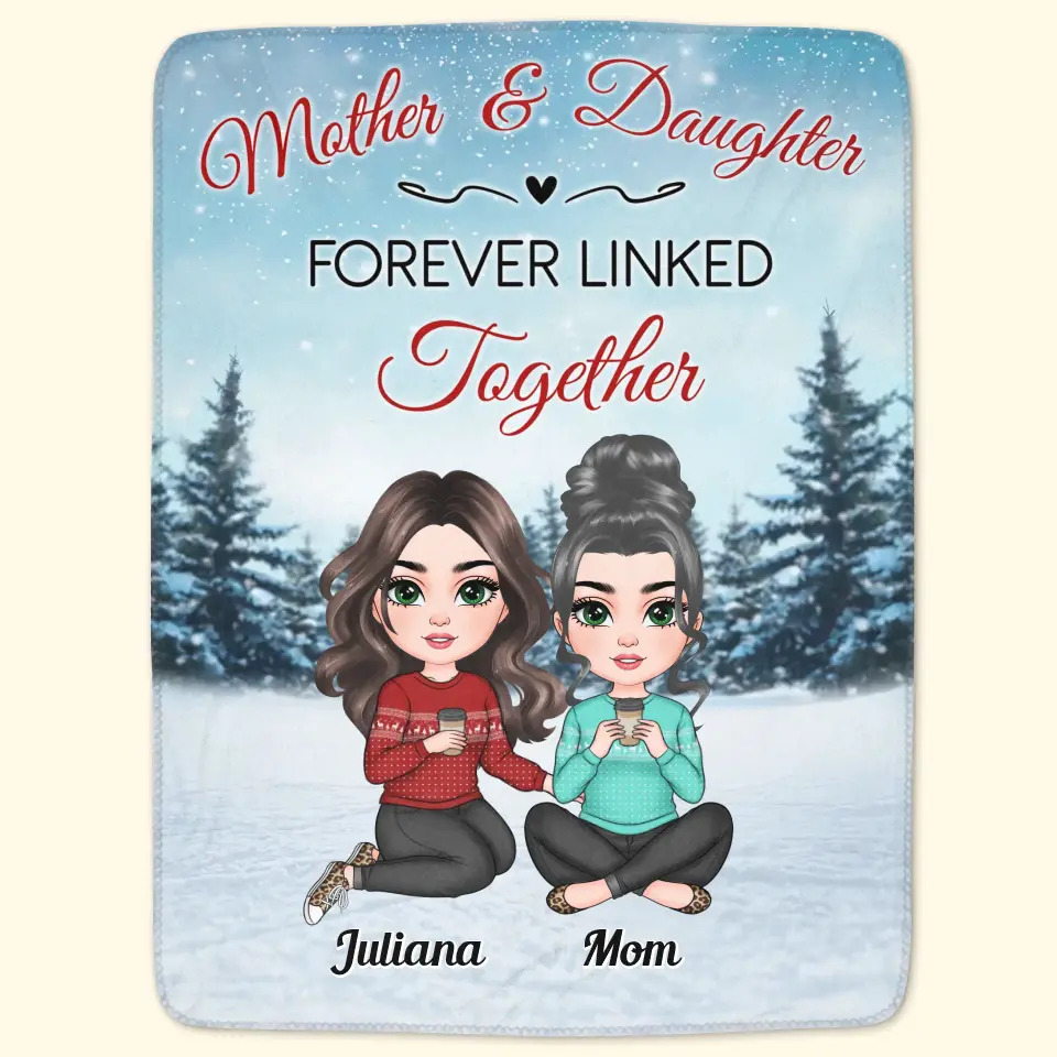 Mother And Daughters Forever Linked Together - Personalized Custom Blanket - Christmas Gift For Mom, Family Members