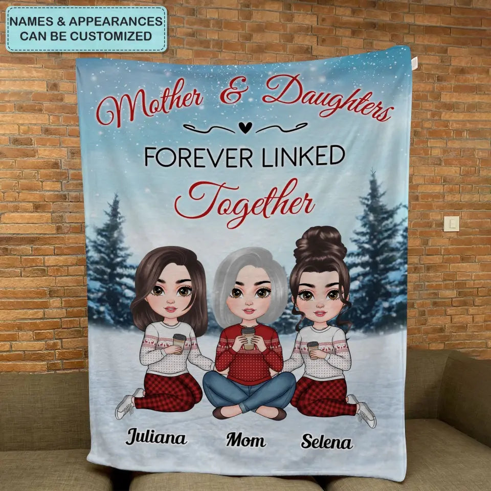 Mother And Daughters Forever Linked Together - Personalized Custom Blanket - Christmas Gift For Mom, Family Members