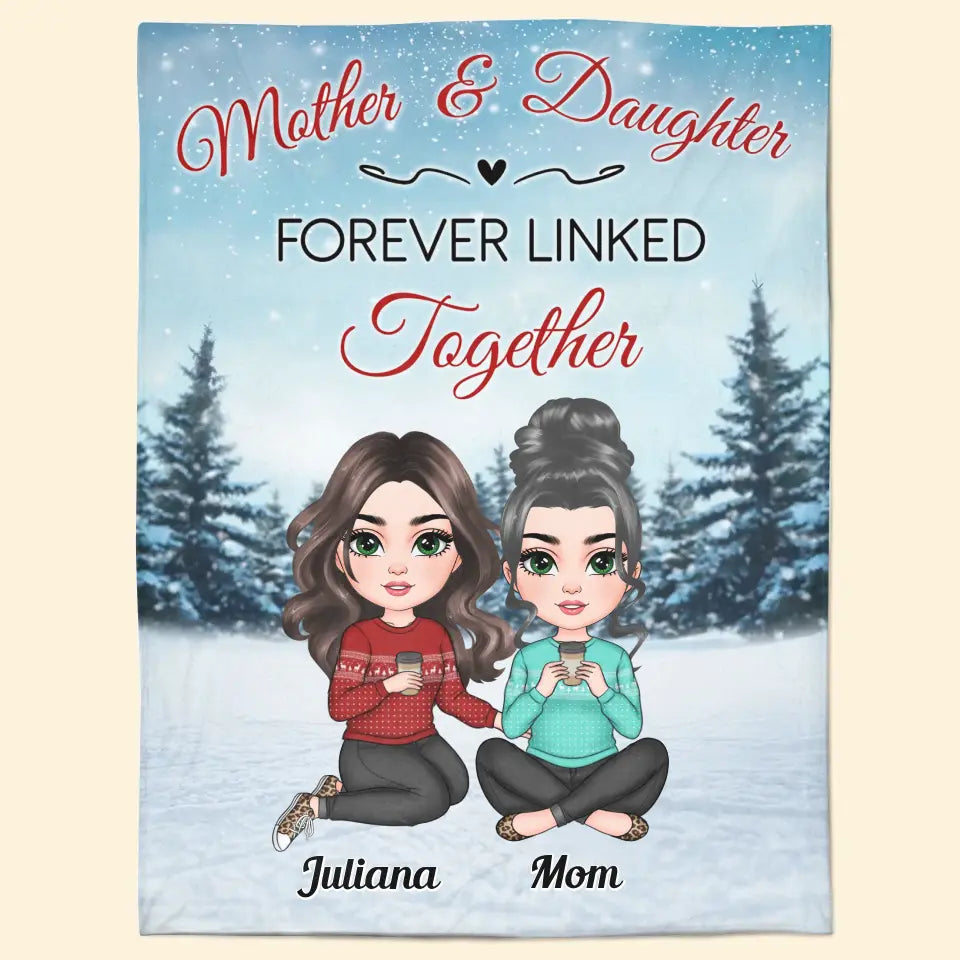 Mother And Daughters Forever Linked Together - Personalized Custom Blanket - Christmas Gift For Mom, Family Members