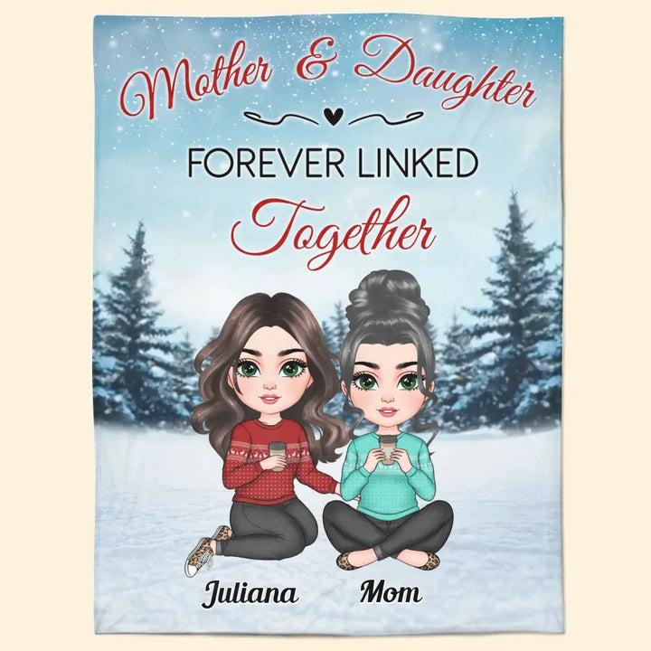 Mother And Daughters Forever Linked Together - Personalized Custom Blanket - Christmas Gift For Mom, Family Members