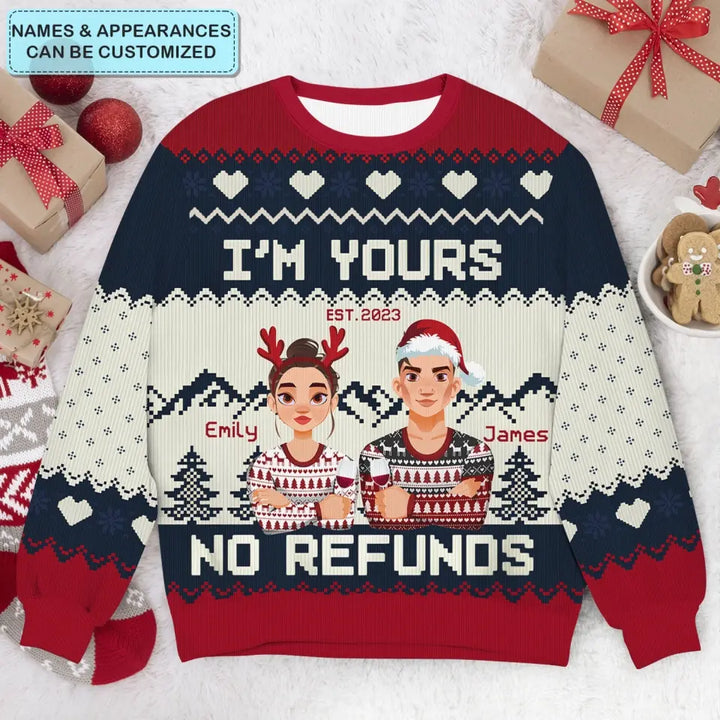 I'm Yours No Returns - Personalized Custom Ugly Sweater - Christmas Gift For Couple, Wife, Husband, Family Members