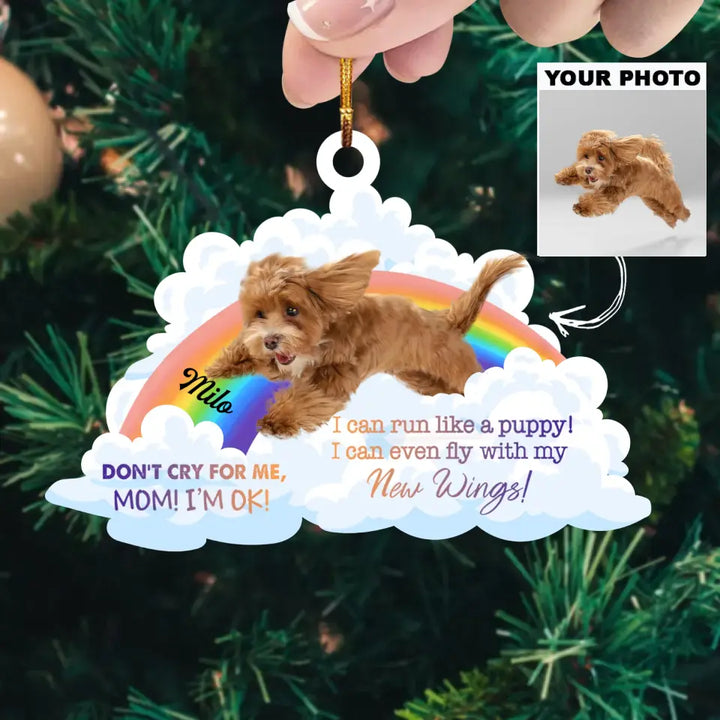 Don't Cry For Me Mom - Personalized Custom Photo Mica Ornament - Memorial, Christmas Gift For Dog Lover, Dog Owner AGCHD046