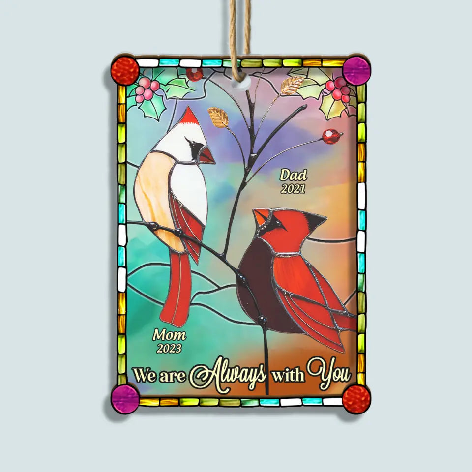 I Am Always With You Cardinal - Personalized Custom Suncatcher Layer Mix Ornament - Christmas, Memorial Gift For Family, Family Members