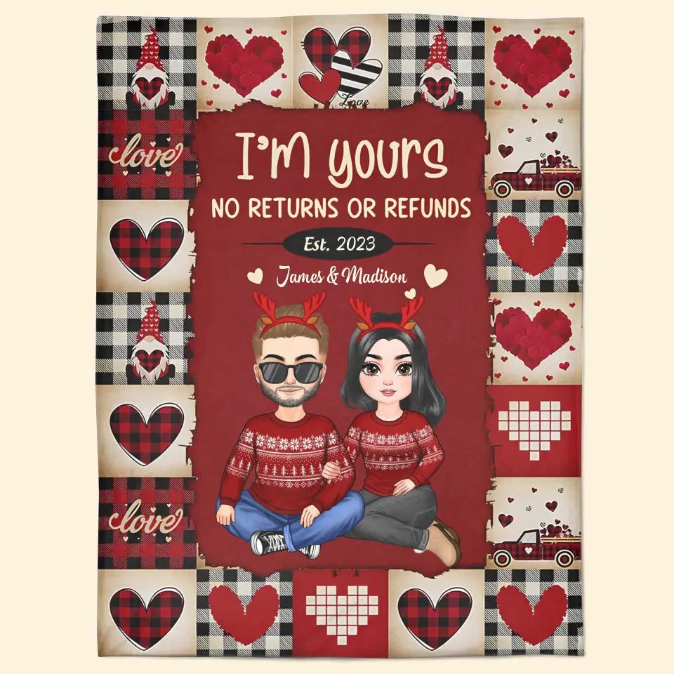 I Am Yours No Returns Or Refunds - Personalized Custom Blanket - Christmas Gift For Couple, Wife, Husband