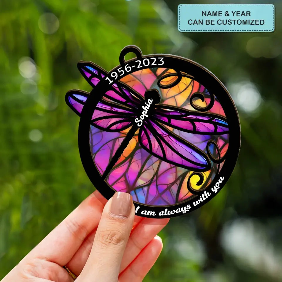 I Am Always With You - Personalized Custom Suncatcher Layer Mix Ornament - Christmas, Memorial Gift For Family, Family Members