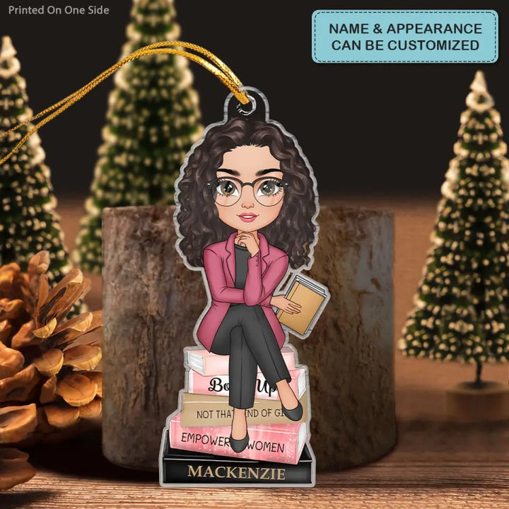 Empowered Woman - Personalized Custom Mica Ornament - Gift For Office Woman CLA0PD013