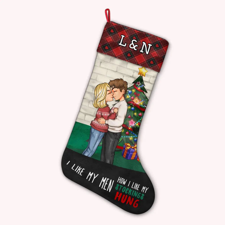 I Like My Men How I Like My Stockings Hung - Personalized Custom Christmas Stocking - Christmas Gift For Couples