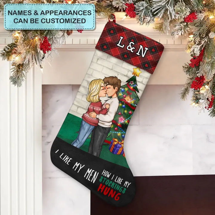 I Like My Men How I Like My Stockings Hung - Personalized Custom Christmas Stocking - Christmas Gift For Couples