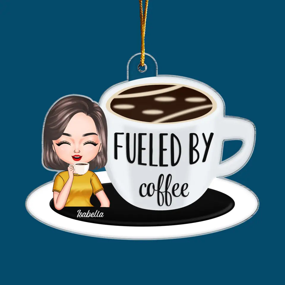 Fueled By Coffee - Personalized Custom Mica Ornament - Christmas Gift For Friends, Family Members, Coffee Lovers CLA0VP009