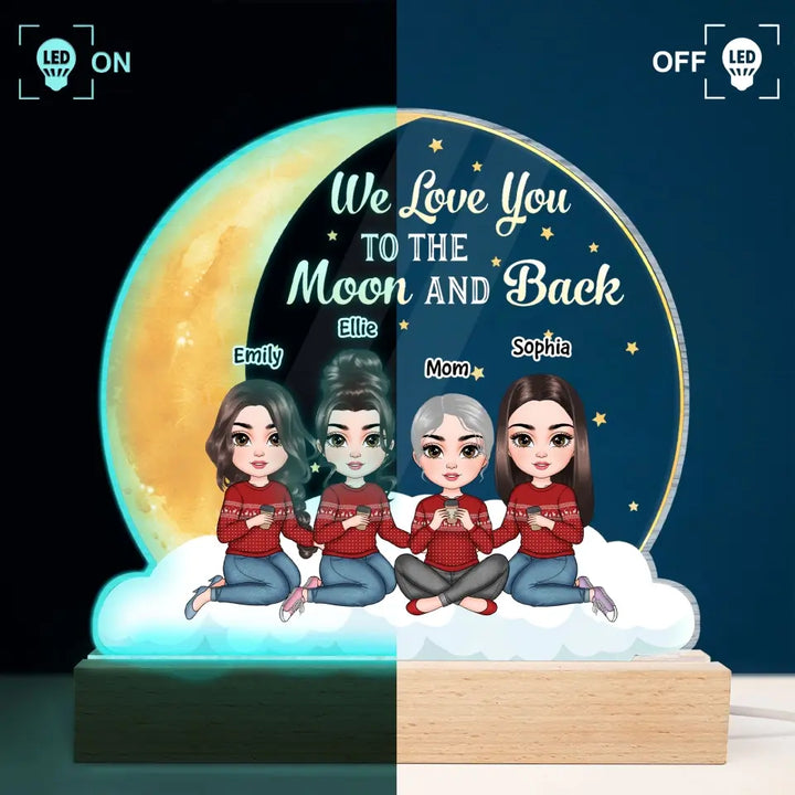 We Love You To The Moon And Back - Personalized 3D Led Light - Gift For Mom