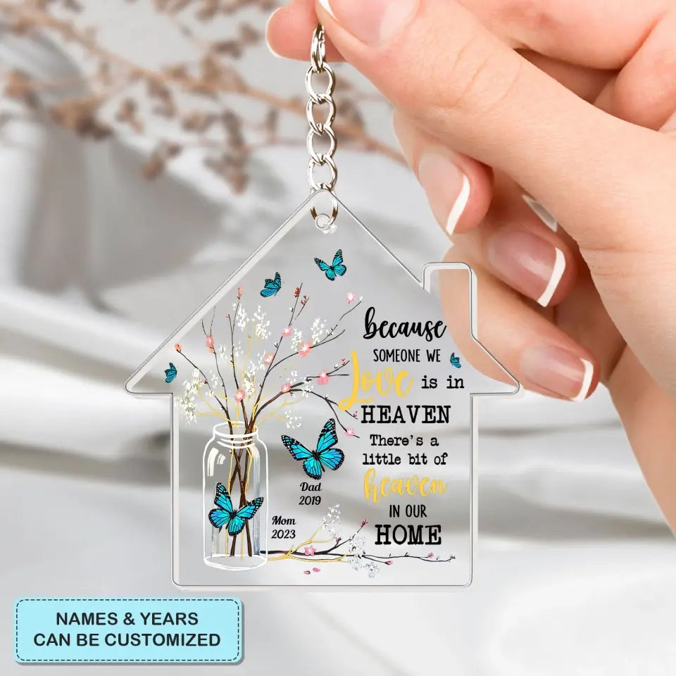 Because Someone We Love Is In Heaven - Personalized Custom 1-sided Acrylic Keychain - Christmas, Memorial Gift For Family, Family Members