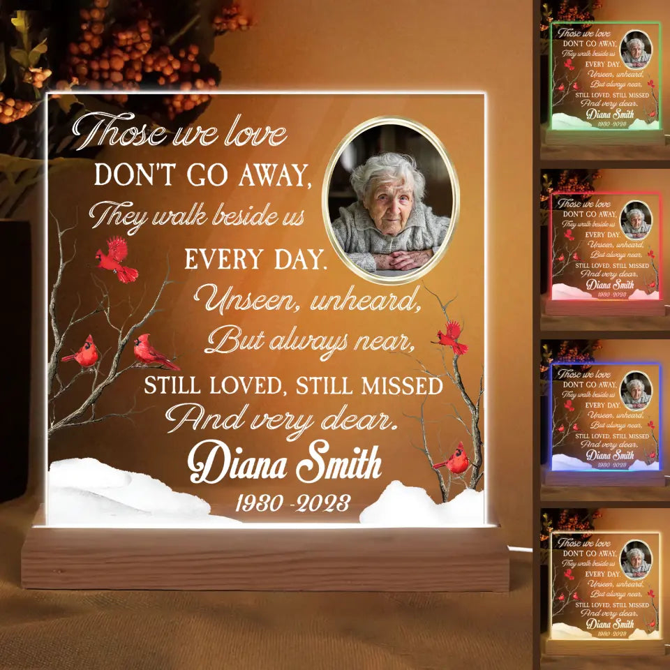 Those We Love Dont Go Away They Walk Beside Us Everyday  - Personalized Custom 3D LED Light Wooden Base - Christmas, Memorial Gift For Family, Family Members