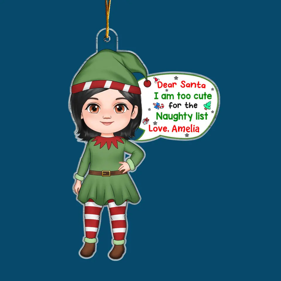 I Am Too Cute For The Naughty List - Personalized Custom Mica Ornament - Christmas Gift For Kid, Family Members CLA0HT012